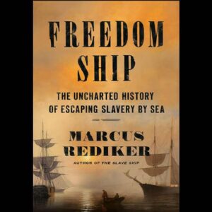 Freedom Ship : découvrir l'histoire de la fuite de l'esclavage par la mer